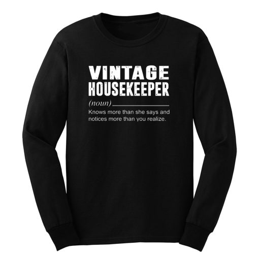 Vintage Housekeeper Noun Knows More Than She Say Long Sleeve