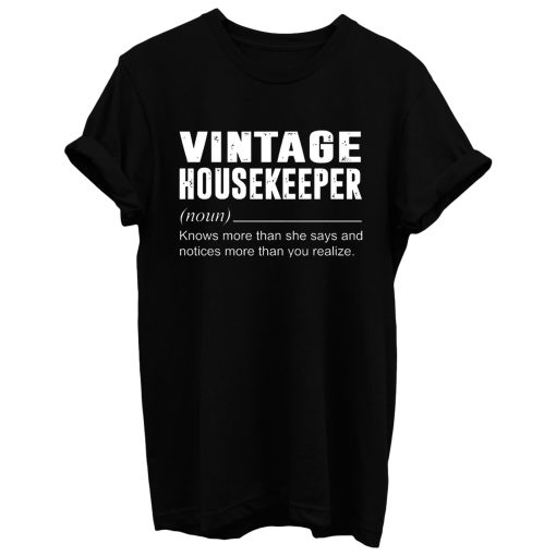 Vintage Housekeeper Noun Knows More Than She Say T Shirt
