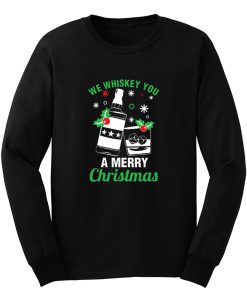 We Whiskey You A Merry Christmas Long Sleeve