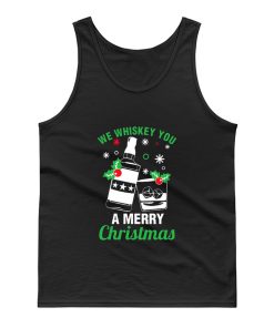 We Whiskey You A Merry Christmas Tank Top