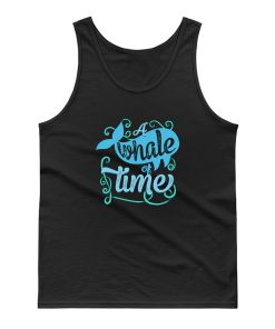A Whale Of Time Tank Top