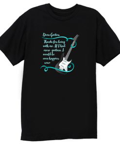 Dear Guitar T Shirt