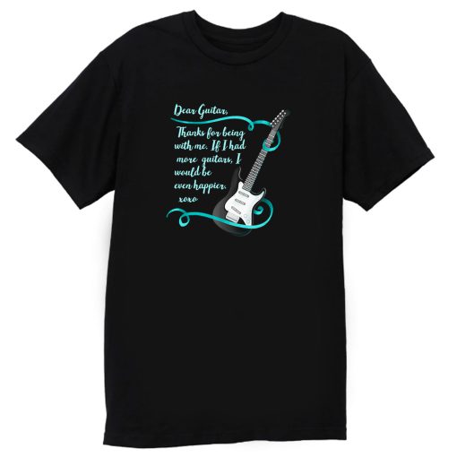 Dear Guitar T Shirt