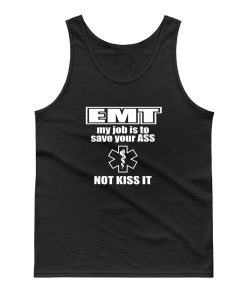 Emt My Job Is To Save Your Ass Tank Top