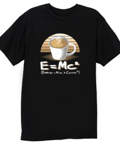 Energy Milk And Coffee T Shirt