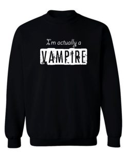 Ich Eigentlich Ein Vampir Sweatshirt