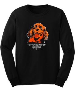 Life Is Better With My Spaniel Long Sleeve