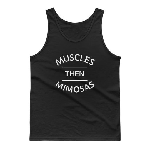 Muscle Then Mimosas Tank Top