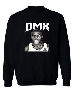 Rapper Dmx Funny Birthday Sweatshirt