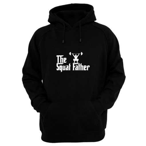 The Squat Father Fathers Day Hoodie