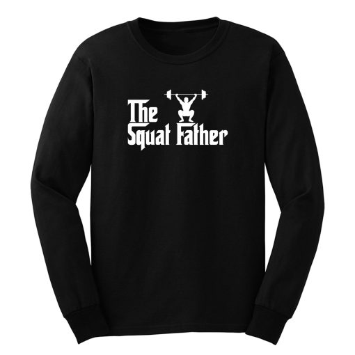 The Squat Father Fathers Day Long Sleeve