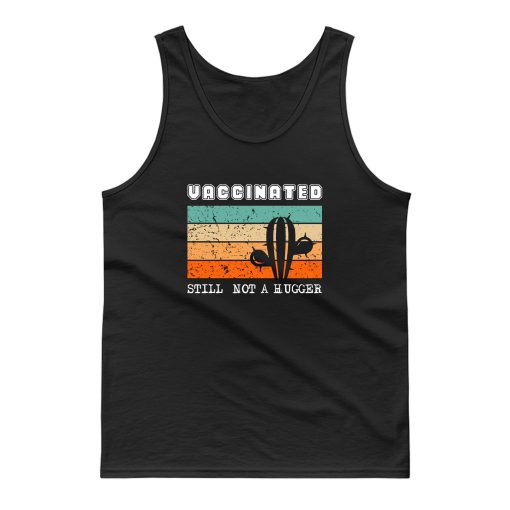 Vaccinated Still Not A Hugger Cactus Retro Tank Top