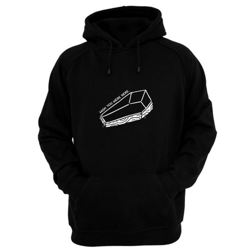 Wish You Were Here Coffin Hoodie