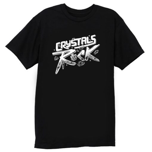Crystals Rock T Shirt