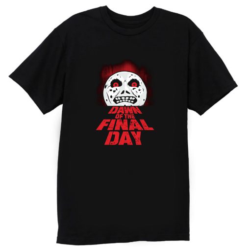 Dawn Of The Final Day T Shirt