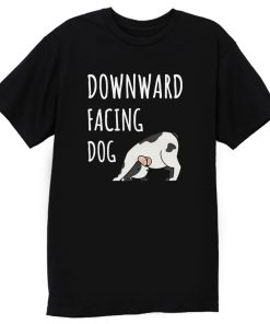 Downward Facing Dog T Shirt