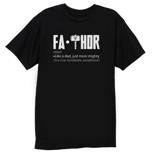 Fa Thor Fathor Mighty Superhero T Shirt