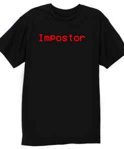 Impostor T Shirt