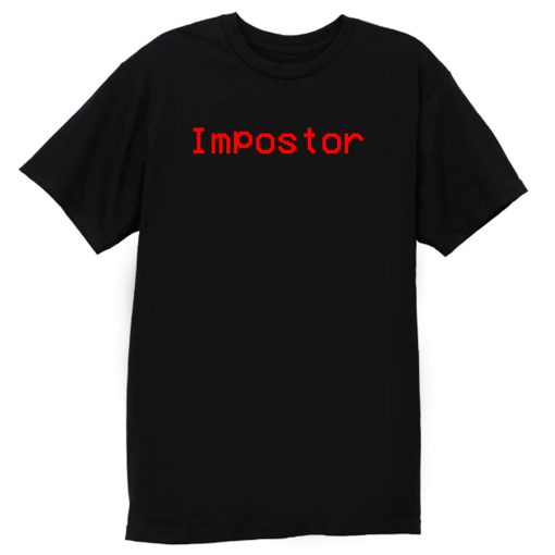 Impostor T Shirt