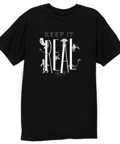 Keep It Real T Shirt