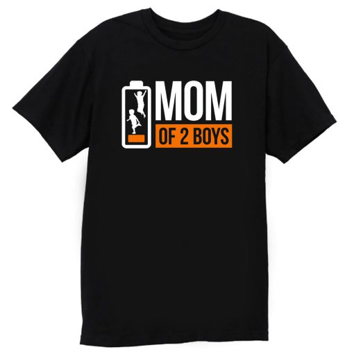 Mom Of 2 Boys Low Battery T Shirt