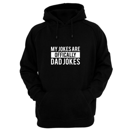 My Jokes Are Dad Jokes Hoodie