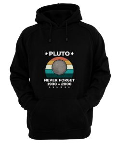 Never Forget Pluto Hoodie