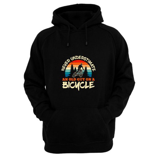 Never Underestimate Bicycle Mountains Cycling Bikes Riding Biking Cyclists Cycologist Hoodie