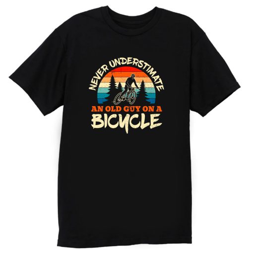Never Underestimate Bicycle Mountains Cycling Bikes Riding Biking Cyclists Cycologist T Shirt