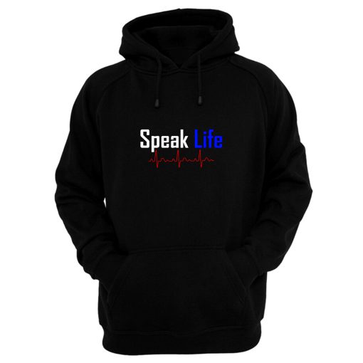 Speak Life Hoodie