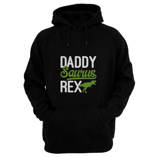 Text Daddysaurus Rex Hoodie