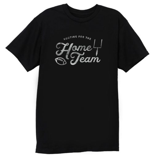 The Home Team T Shirt