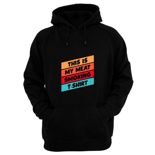 This Is My Meat Smoking Bbq Hoodie