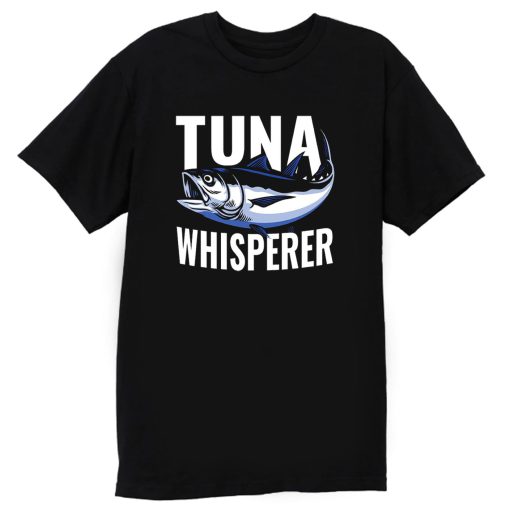Tuna Whisperer Fishing T Shirt
