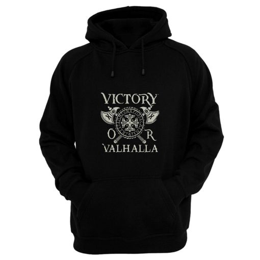 Victory Or Valhalla Vikings Hoodie