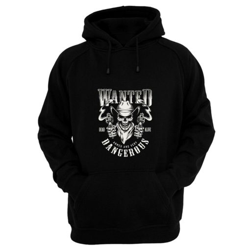 Wanted Dead Or Alive Hoodie