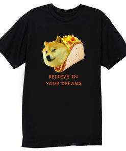 Your Dog Dreams T Shirt